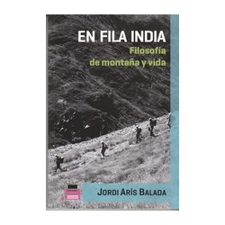 En Fila India, Filosofía de Montaña y Vida