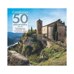 Catalunya 50 Excursions per la Història