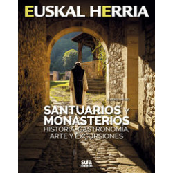 Euskal Herria Santuarios y Monasterios Historia, Gastronomía, Arte y Excursiones