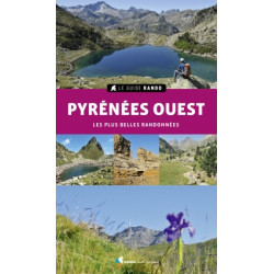 Guide Rando Pyrénées Ouest Les Plus Belles Randonnées