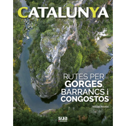 Catalunya Rutes per Gorges, Barrancs i Congostos