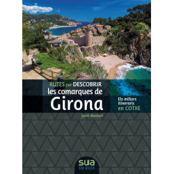 Rutes per Descobrir les Comarques de Girona Els Millors Itineraris en Cotxe