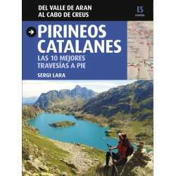 Pirineos Catalanes Las 10 Mejores Travesías a Pie del Valle de Arán al Cabo de Creus