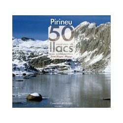 Pirineu 50 Excursions als Llacs més Emblemàtics
